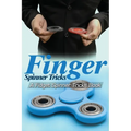 Finger Spinner Tricks: A Fidget Spinner Tricks Book; Epic Tricks For Use With Your Fidget Spinner, Fidget Spinner, Hand Spinner or Tri Spinne