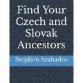 Find Your Czech and Slovak Ancestors