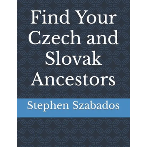 Find Your Czech and Slovak Ancestors