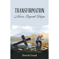 Transformation: Never Beyond Hope