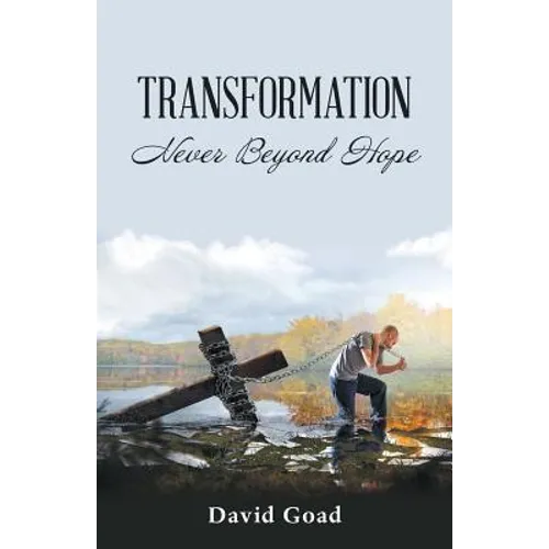 Transformation: Never Beyond Hope