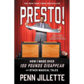 Presto!: How I Made Over 100 Pounds Disappear and Other Magical Tales