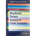 Bloodstain Pattern Analysis in Crime Scenarios