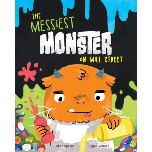 The Messiest Monster on Mill Street