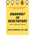 Burnout in Healthcare: A Guide to Addressing the Epidemic