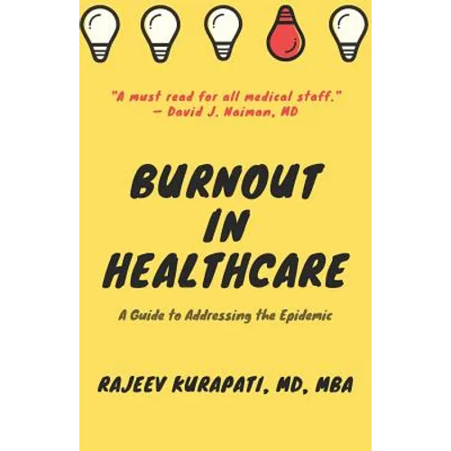 Burnout in Healthcare: A Guide to Addressing the Epidemic