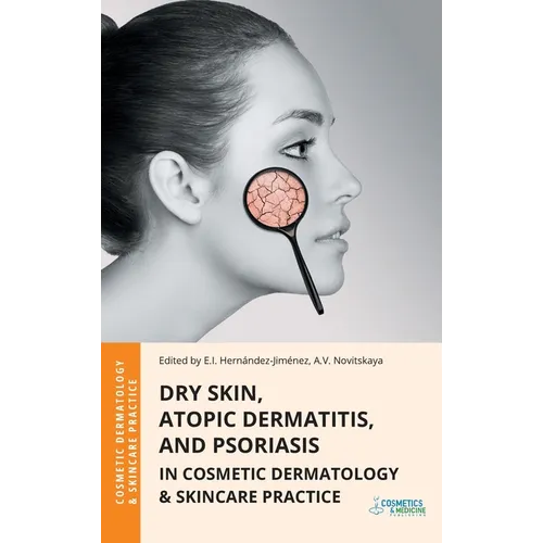 Dry Skin, Atopic Dermatitis, and Psoriasis in Cosmetic Dermatology & Skincare Practice