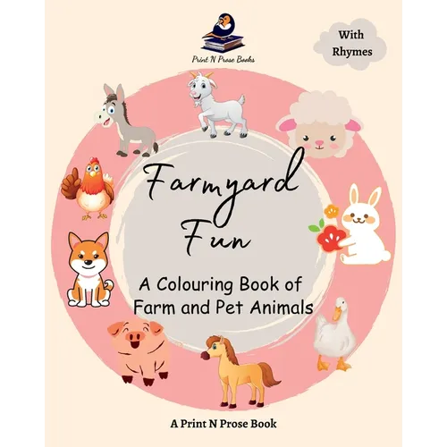 Farmyard Fun - A Colouring Book of Farm and Pet Animals - Coloring Activity Book for Creative Kids - For 6 to 8 Years Old Kids: A Colouring Book of Fa