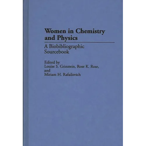 Women in Chemistry and Physics: A Biobibliographic Sourcebook