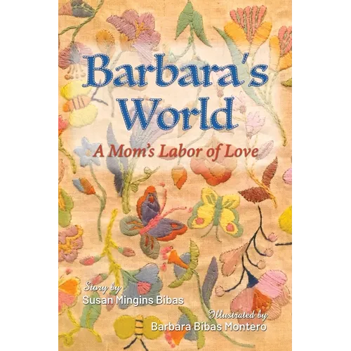 Barbara's World: A Mom's Labor of Love