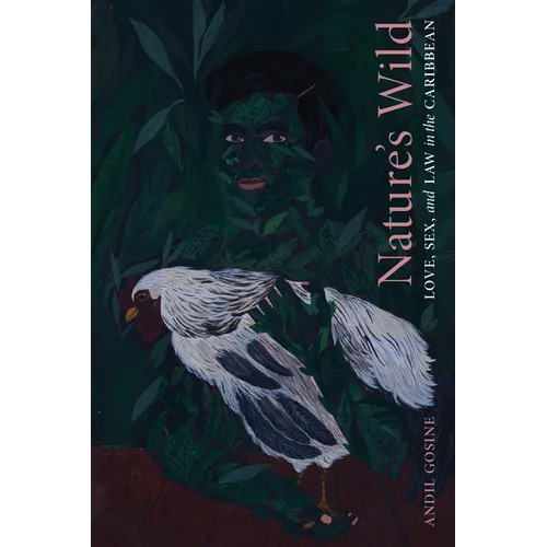 Nature's Wild: Love, Sex, and Law in the Caribbean