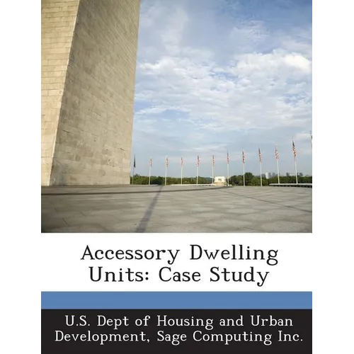 Accessory Dwelling Units: Case Study