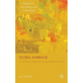 Global Marriage: Cross-Border Marriage Migration in Global Context