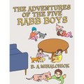 The Adventures of the Five Rabb Boys