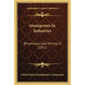 Immigrants In Industries: Bituminous Coal Mining V1 (1911)