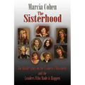 The Sisterhood: The Inside Story of the Women's Movement and the Leaders Who Made it Happn