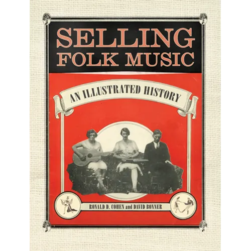 Selling Folk Music: An Illustrated History