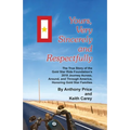 Yours, Very Sincerely And Respectfully: The True Story of the Gold Star Ride Foundation's 2018 Journey Across, Around and Through America, Honoring Go