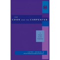Cook and the Carpenter: A Novel by the Carpenter