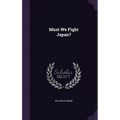 Must We Fight Japan?