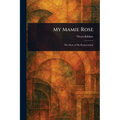 My Mamie Rose