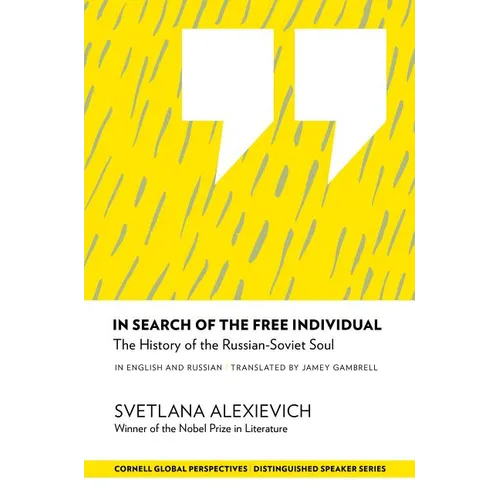 In Search of the Free Individual: The History of the Russian-Soviet Soul
