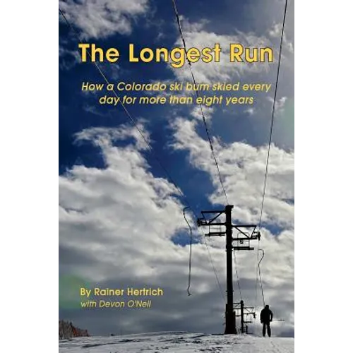 The Longest Run: How a Colorado ski bum skied every day for more than eight years