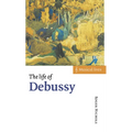 The Life of Debussy