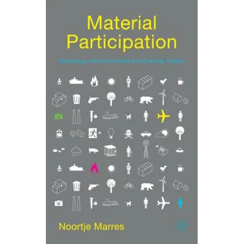 Material Participation: Technology, the Environment and Everyday Publics