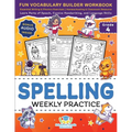 Spelling Weekly Practice for 4th Grade: Fun Vocabulary Builder Workbook with Essential Writing & Phonics Exercises for Ages 9-10 A Homeschooling & Cla