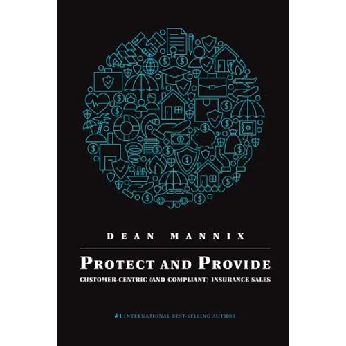 Protect and Provide: Customer-Centric (and Compliant) Insurance Sales