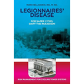 Legionnaires' Disease For Safer Cities, Shift the Paradigm!: Risk Management for Cooling Tower Systems