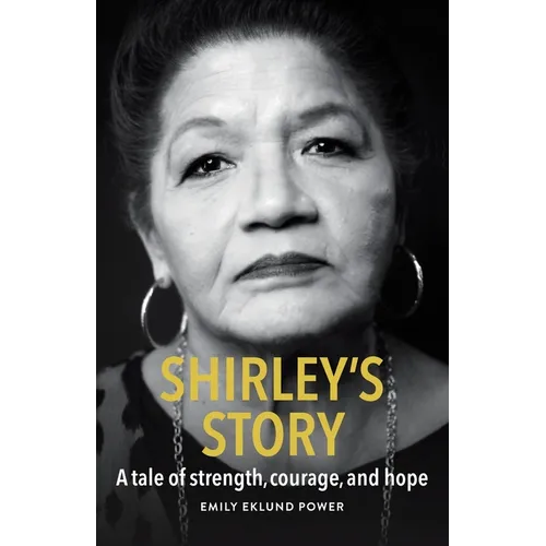 Shirley's Story: A tale of strength, courage, and hope