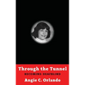 Through the Tunnel: Becoming DeafBlind