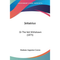 Jettatrice: Or The Veil Withdrawn (1875)
