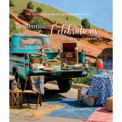 Centennial Celebrations: A Colorado Cookbook