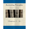 Accounting Principles: A Business Perspective, Financial Accounting Chapters (9 - 18): An Open College Textbook