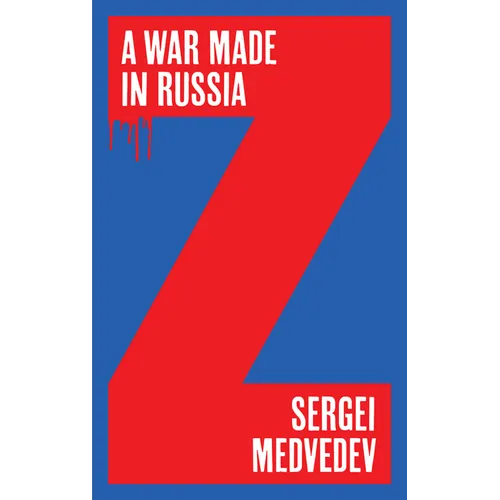 A War Made in Russia