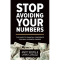 Stop Avoiding Your Numbers: The Guide to Financial Confidence for Small Business Owners