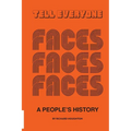 Tell Everyone - A People's History of the Faces