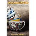 Discontinued: What I Lost and Found During the Recession