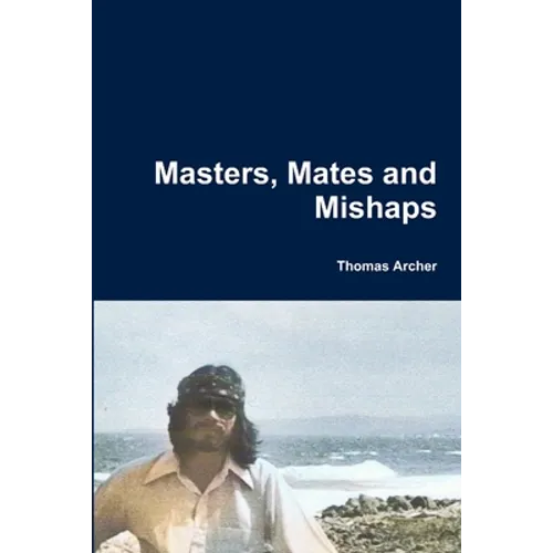 Masters, Mates and Mishaps