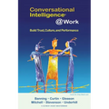 Conversational Intelligence @Work: Build Trust, Culture and Performance