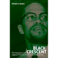 Black Crescent: The Experience and Legacy of African Muslims in the Americas