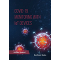 COVID 19 - Monitoring with IoT Devices