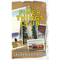 The Finer Things Club: The Summertime Chronicles of a Yellowstone Housekeeping Employee