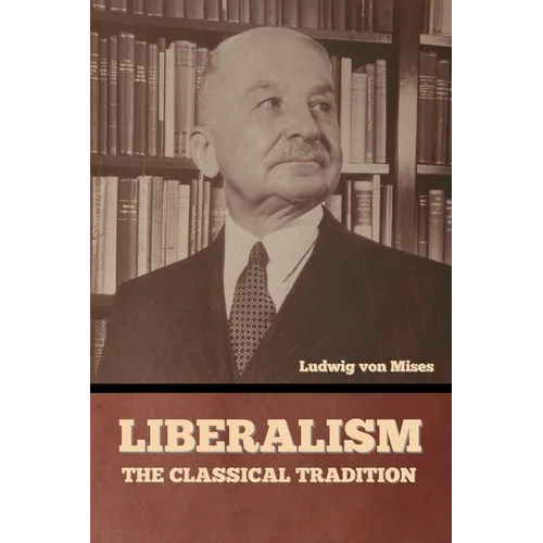 Liberalism: The Classical Tradition