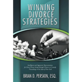 Winning Divorce Strategies: Intelligent and Aggressive Representation for Every Person Going Through Divorce or Custody Proceedings in the State O
