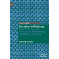 Blockchain and Banking: How Technological Innovations Are Shaping the Banking Industry