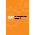 Management Tips 2: From Harvard Business Review